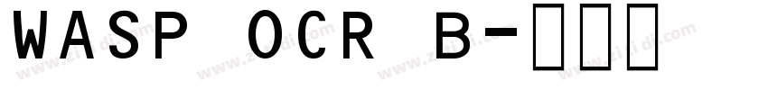 WASP OCR B字体转换